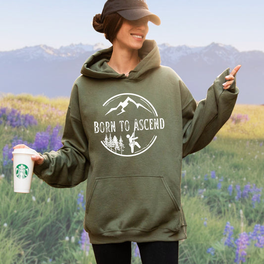 Born to Ascend, Mountain Adventure Shirt for Mountain Climbers/Hiking Lover Gift/Backpacking Pullover Hoodie/Travel Gift